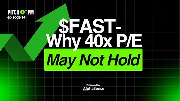 EP.014: Why 40x Earnings May Not Hold | Fastenal Deep Dive