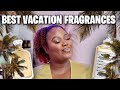 BEST SUMMER VACATION FRAGRANCES | HOT ☀️ WEATHER NICHE PERFUMES
