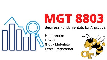 MGT 8803 - Business Fundamentals for Analytics - Syllabus, Exams, Grade Structure, Homeworks etc.