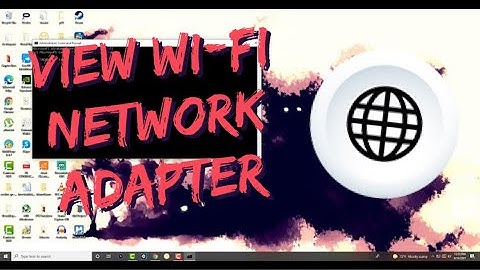 How to View WI-FI Network Adapter Settings on Windows 10 [2021 Tutorial]
