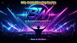 Badboywesty The Next Chapter Begins