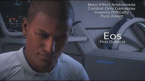 Mass Effect Andromeda - Insanity Adept 02 - Settling Eos