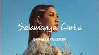 Bunga Citra Lestari - Selamanya Cinta (Lirik) ~ New Lyrics Musik