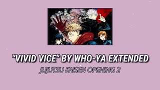 [JP/ROM/ENG] Who-Ya Extended - VIVID VICE (Jujutsu Kaisen OP 2)