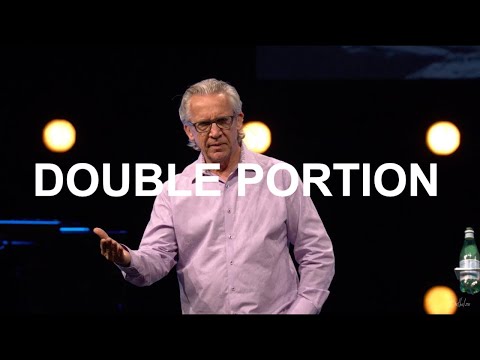 Double Portion | Bill Johnson | Bethel Church