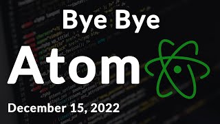 Atom Text Editor to be Shutdown by GitHub which is owned by Microsoft