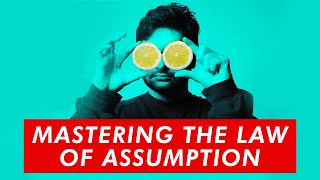 Mastering The Law of Assumption WIth This Technique