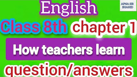 How teachers learn text book questions || class 8th english chapter 1  questions