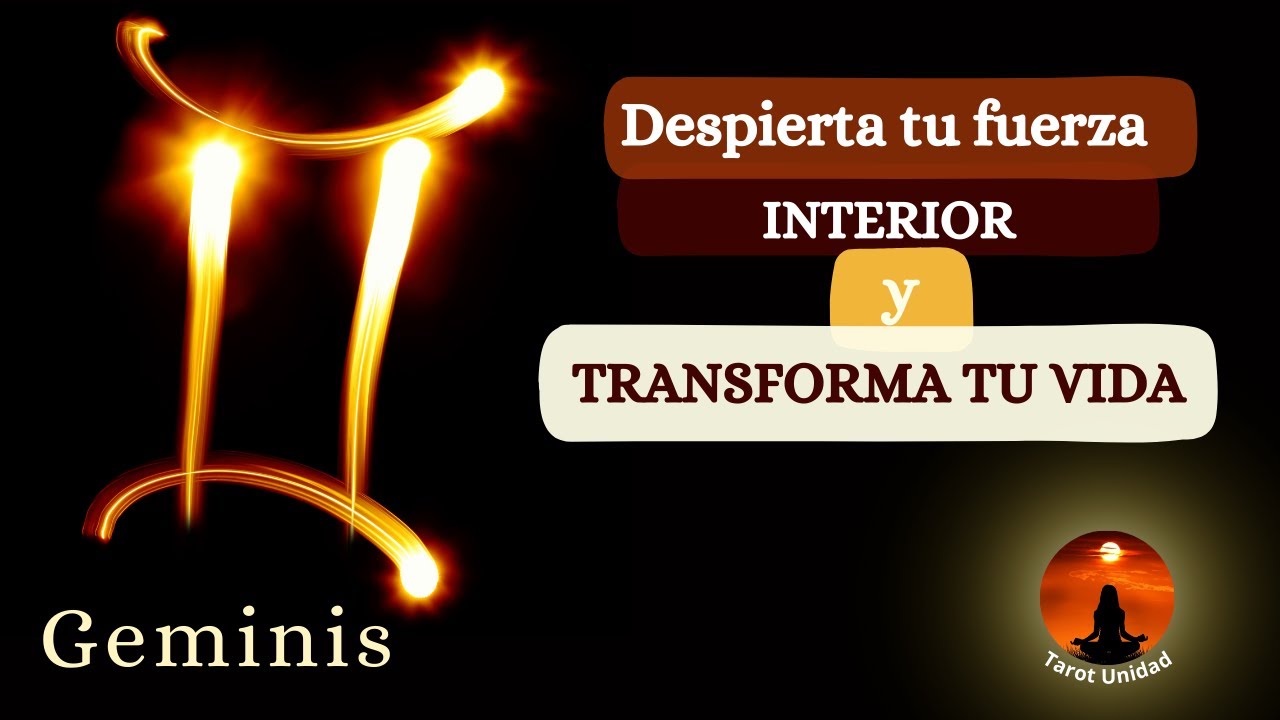 Geminis: Transforma tu vida y usa tu gran poder - YouTube
