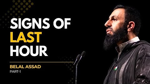 Signs of Last Hour (Part-1) | Khutbah by Belal Assad🌟