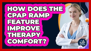 How Does The CPAP Ramp Feature Improve Therapy Comfort? - Sleep Apnea Support Network