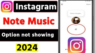 Instagram Notes Music Option Not Showing | Instagram Note Me Music Ka Option Nahi Aa Raha Hai