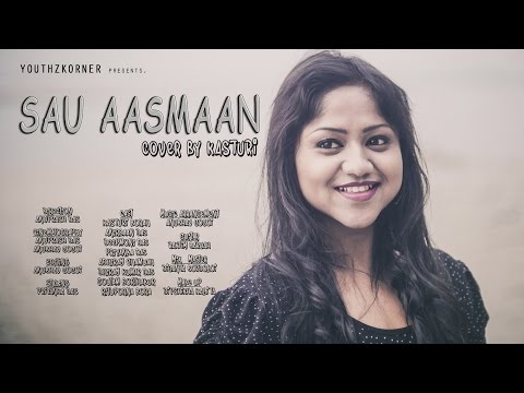 SAU AASMAAN - Baar Baar Dekho | a cover by Kasturi Borah | Youthzkorner