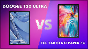 Doogee T20 Ultra vs TCL Tab 10 NxtPaper 5G Comparison