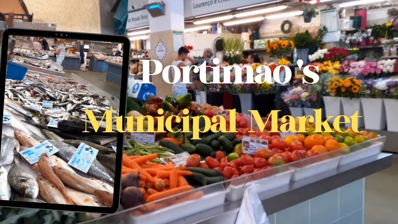 WHAT'S INSIDE PORTIMAO'S PUBLIC MARKET? ALGARVE, PORTUGAL OCTOBER 2022