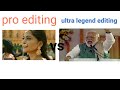 Pro editing vs ultra legend editing