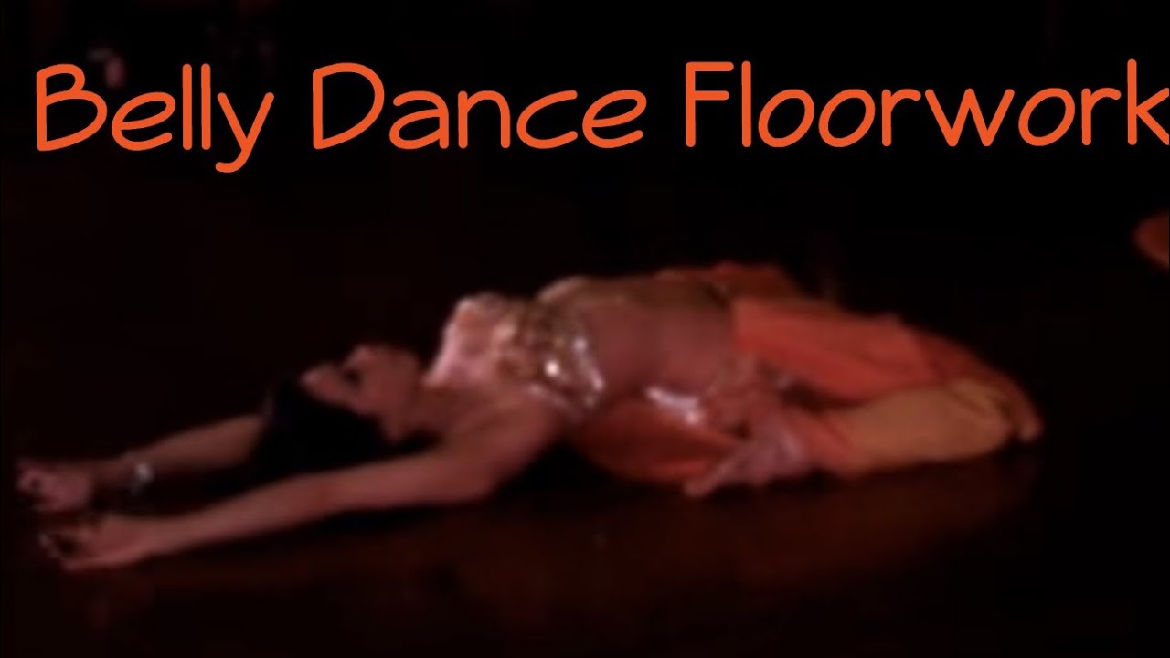 Belly Dance Floorwork YouTube