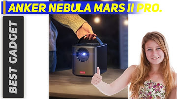Anker Nebula Mars II Pro Review - The Best Mini Projectors in 2022