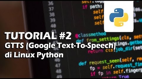 Tutorial Python #2 - Convert Text To Speech GTTS in Python