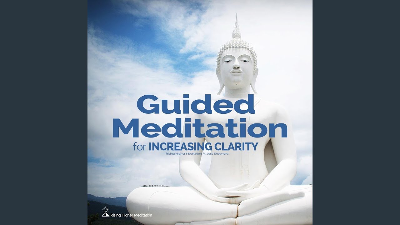 Guided Meditation for Increasing Clarity YouTube