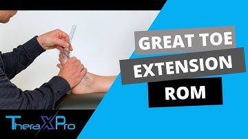 Goniometry | Great Toe Extension Range of Motion