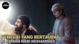 Kisah Nabi Muhammad Dan Pencuri Yang Bertaubat