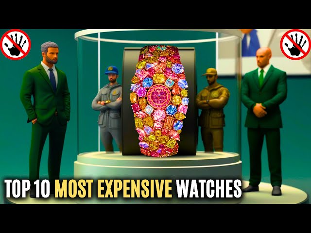 Top 10 most expensive watches in the world in 2023