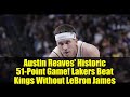 Austin Reaves' Historic 51-Point Game! Lakers Beat Kings Without LeBron James | NBA Highlights