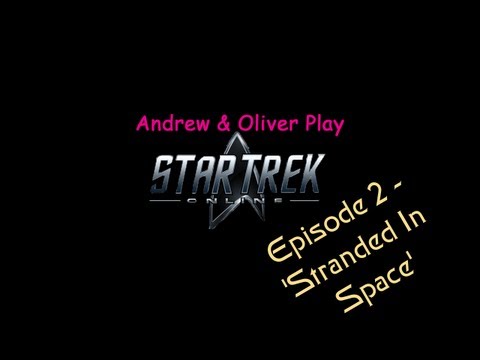 Andrew and Oliver Play - Star Trek Online - EPISOD...