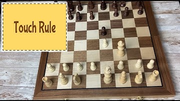 Chess class: Touch Rule