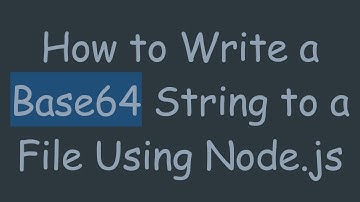 How to Write a Base64 String to a File Using Node.js