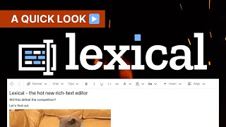 Lexical - the Hot New JS Rich Text Editor 🔥