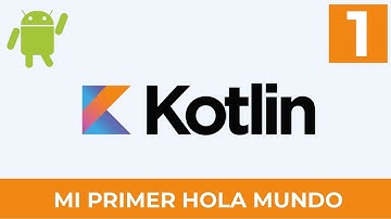 1. Hola Mundo | Curso Básico de Kotlin | Android