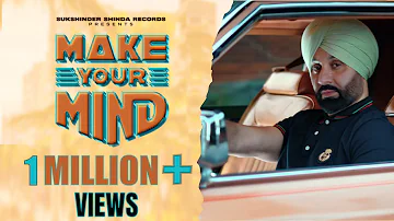 Make Your Mind ​⁠Sukshinder Shinda Late Satinder Kala | 'Feat  Cheshire Cat || New Punjabi Song 2023