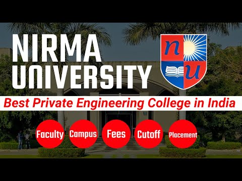 NIRMA UNIVERSITY REVIEW | Admission procedure | Cutoffs | fees structure | seat intake | placement