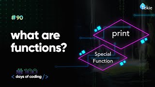 What are functions Tekie Byte #90