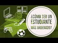 Tips para ser un estudiante más ordenado.