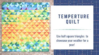 How to Make a Temperature Quilt - Tutorial Using Half Square Triangles