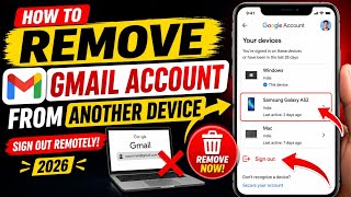 How To Remove Gmail Account From Another Device (2026) | Sign Out Gmail Remotely 