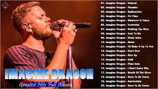 Imagine Dragons Greatest Hits Full Album 2020 - Imagine Dragons Best Songs 2021
