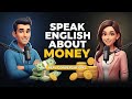 Speak English Fluently about MONEY & CASH | Shadowing Practice & Real Conversations