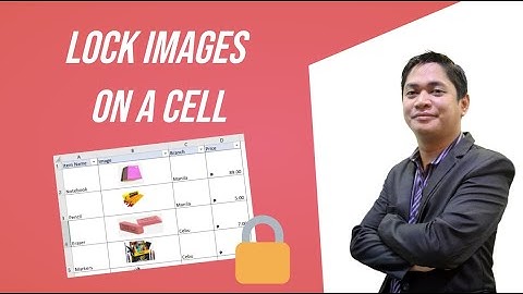 Lock Images on a Cell in MS Excel