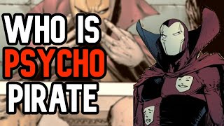 Who Is Psycho Pirate? |Character Origins & History|