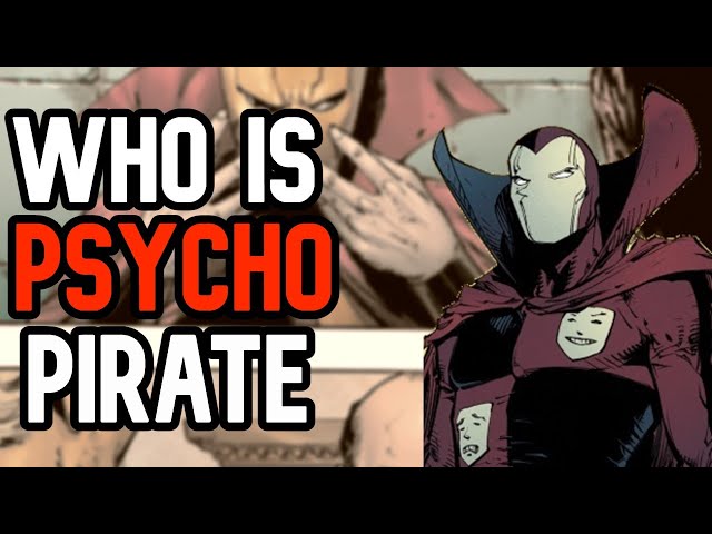 Who Is Psycho Pirate? |Character Origins u0026 History| class=
