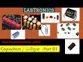 Capacitors / ධාරිත්‍රක  -Part 01 Basic Practical Electronics - part 02