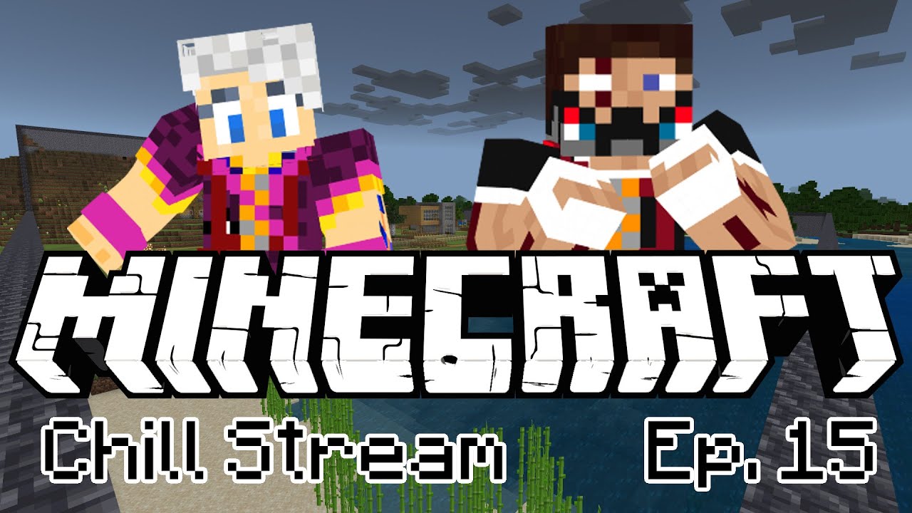 [Minecraft] Chill Stream (Episode 15) Feat: Halligan7 - YouTube