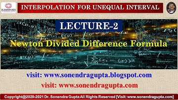 II Interpolation || Newton Divided Difference Formula ||Lecture 2|| Dr Sonendra Gupta||