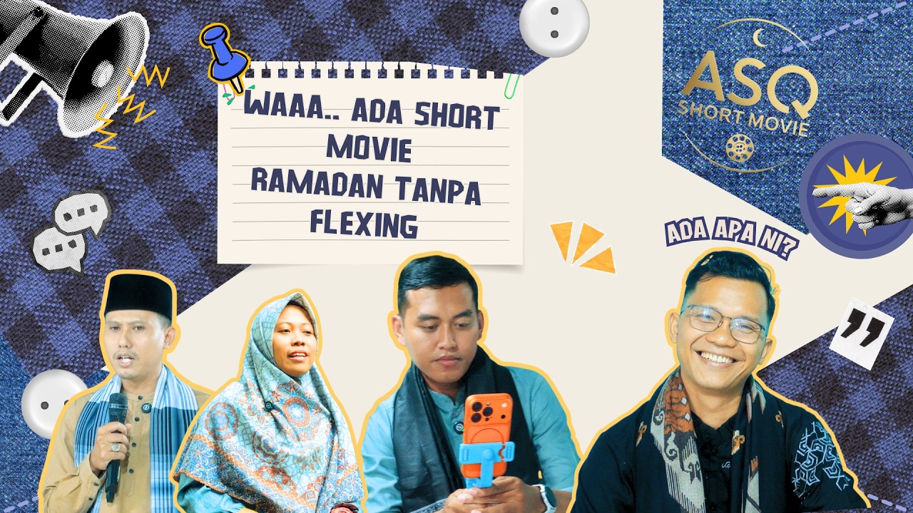 EPS 17 | ASQ SHORT MOVIE : Ramadhan Tanpa Flexing