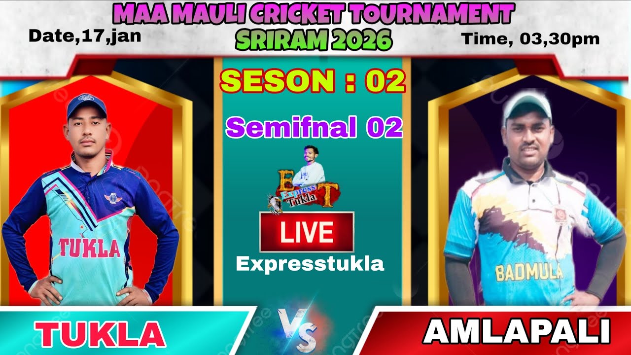 🛑LIVE : 2ND SEMIFNAL, TUKLA VS AMLAPALI 