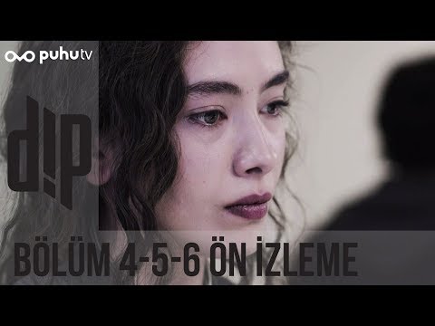 Dip 4-5-6. Bölüm Ön İzleme